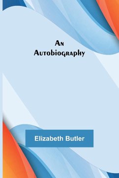An Autobiography - Butler, Elizabeth