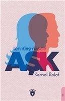 Ten Kirismasidir Ask - Bolat, Kemal; Bolat, Kemal