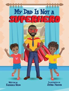 My Dad Is Not a Superhero - Nedd, Kashaka