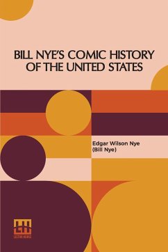 Bill Nye's Comic History Of The United States - Nye (Bill Nye), Edgar Wilson
