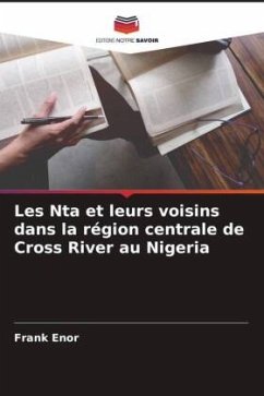 Les Nta et leurs voisins dans la région centrale de Cross River au Nigeria - Enor, Frank