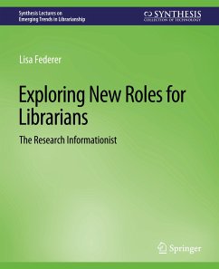 Exploring New Roles for Librarians - Federer, Lisa