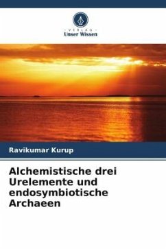 Alchemistische drei Urelemente und endosymbiotische Archaeen - Kurup, Ravikumar