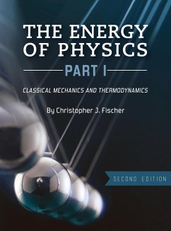 Energy of Physics, Part I - Fischer, Christopher J.