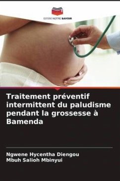 Traitement préventif intermittent du paludisme pendant la grossesse à Bamenda - Diengou, Ngwene Hycentha;Mbinyui, Mbuh Salioh