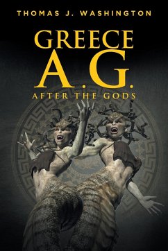 Greece A.G.: After The Gods - Washington, Thomas J.