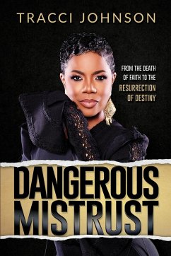 Dangerous Mistrust - Johnson, Tracci