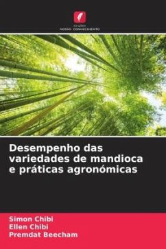 Desempenho das variedades de mandioca e práticas agronómicas - Chibi, Simon;Chibi, Ellen;Beecham, Premdat