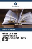 Afrika und der Internationale Strafgerichtshof (2005-2016)