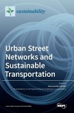 Urban Street Networks and Sustainable Transportation