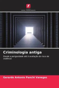Criminologia antiga - Panchi Vanegas, Gerardo Antonio