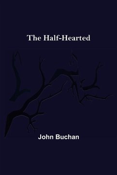 The Half-Hearted - Buchan, John