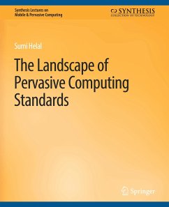 The Landscape of Pervasive Computing Standards - Helal, Sumi