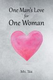 One Man's Love For One Woman
