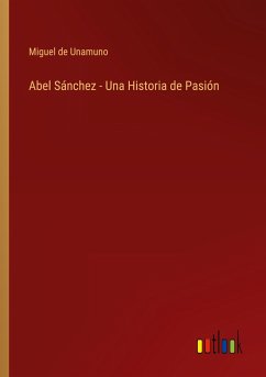 Abel Sánchez - Una Historia de Pasión