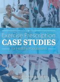 Exercise Prescription Case Studies for Healthy Populations