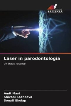 Laser in parodontologia - MANI, AMIT;SACHDEVA, SHIVANI;Gholap, Sonali