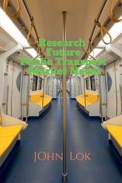 Research Future Public Transport Market Needs - Lok, John