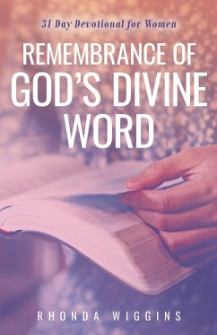 Remembrance of God's Divine Word - Wiggins, Rhonda