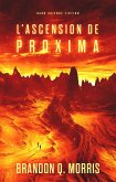 L'Ascension de Proxima (Proxima Centauri, #1) (eBook, ePUB) L'Ascension de Proxima (Proxima Centauri, #1) (eBook, ePUB)