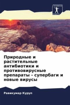 Prirodnye i rastitel'nye antibiotiki i protiwowirusnye preparaty - superbagi i nowye wirusy - Kurup, Rawikumar