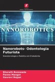 Nanorobots- Odontologia Futurista