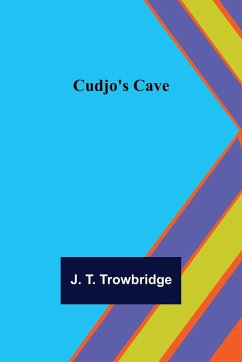 Cudjo's Cave - T. Trowbridge, J.