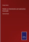 Studien zur Griechischen und Lateinischen Grammatik