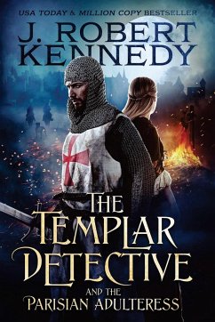 The Templar Detective and the Parisian Adulteress - Kennedy, J. Robert