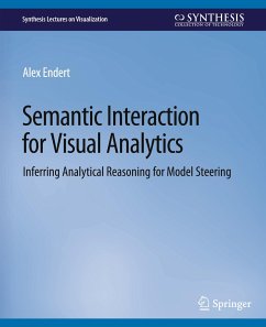 Semantic Interaction for Visual Analytics - Endert, Alex