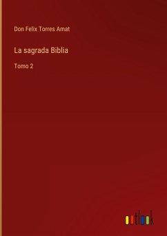 La sagrada Biblia - Torres Amat, Don Felix