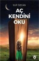 Ac Kendini Oku - Özcan, Elif