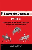 Harmonic Dressage Part 2