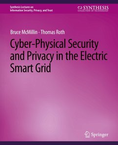 Cyber-Physical Security and Privacy in the Electric Smart Grid - McMillin, Bruce;Roth, Thomas