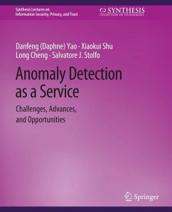 Anomaly Detection as a Service - Yao, Danfeng (Daphne);Shu, Xiaokui;Cheng, Long