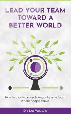 Lead your team toward a better world (eBook, ePUB) - Wouters, Drs Lies