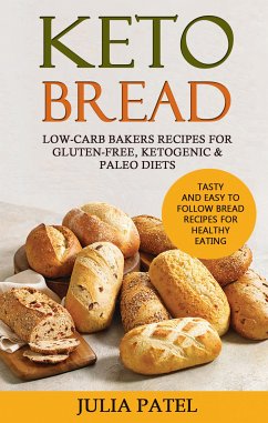 Keto Bread (eBook, ePUB) - Patel, Julia