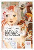 YongYuan: Il negozio di giocattoli immaginari (eBook, ePUB)