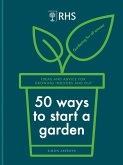 RHS 50 Ways to Start a Garden (eBook, ePUB)