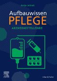 Aufbauwissen Pflege Arzneimittellehre (eBook, ePUB)