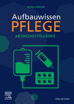 Aufbauwissen Pflege Arzneimittellehre (eBook, ePUB) - Jelinek, Antje; Schmal, Jörg