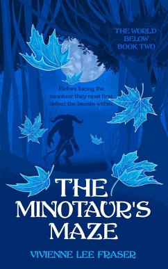 The Minotaur's Maze (The World Below, #2) (eBook, ePUB) - Fraser, Vivienne Lee