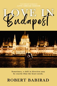 Love in Budapest (eBook, ePUB) - Babirad, Robert