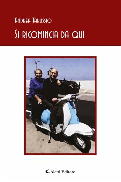 Si ricomincia da qui (eBook, ePUB) - Tarussio, Andrea