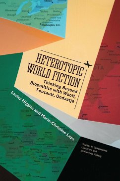 Heterotopic World Fiction (eBook, ePUB) - Higgins, Lesley; Leps, Marie-Christine