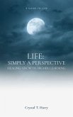 Life:Simply a perspective (eBook, ePUB) Life:Simply a perspective (eBook, ePUB)