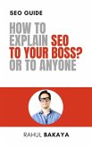 How to explain SEO to your boss? Or to anyone (eBook, ePUB) How to explain SEO to your boss? Or to anyone (eBook, ePUB)