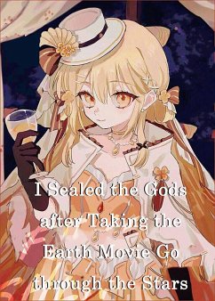 I Sealed the Gods after Taking the Earth Movie Go through the Stars (eBook, ePUB) - Liu, Yang