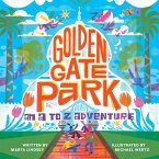 Golden Gate Park, An A to Z Adventure (eBook, PDF)