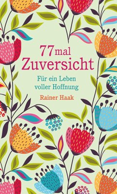 77 mal Zuversicht (Mängelexemplar) - Haak, Rainer